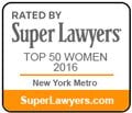Rated By Super Lawyers | Top 50 Women 2016 | New York Metro | SuperLawyers.com